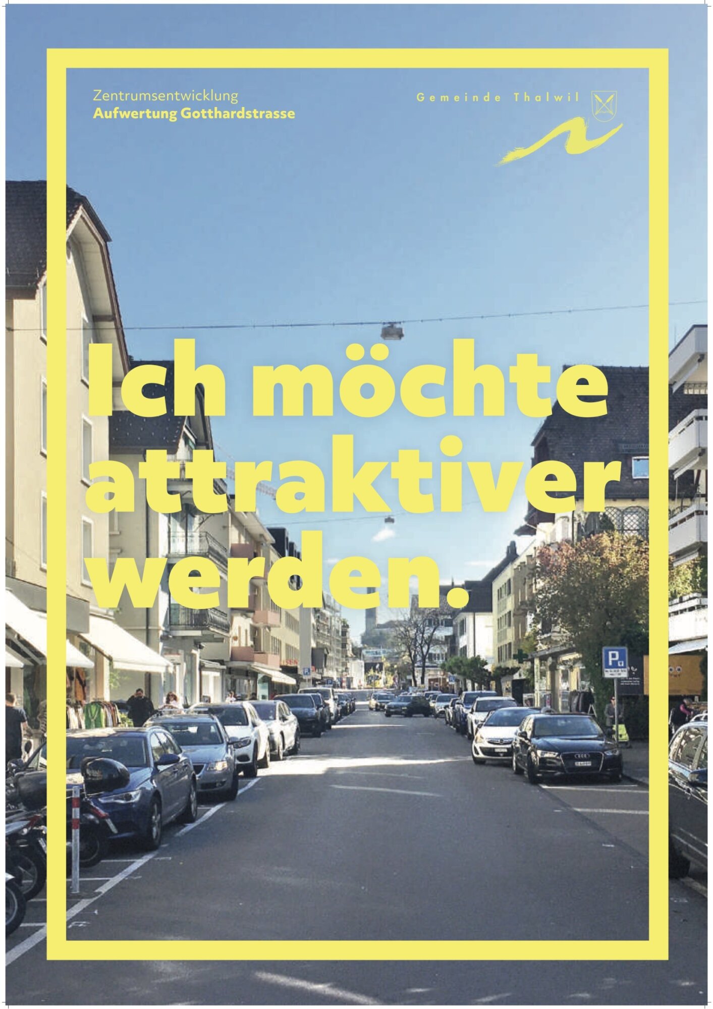 Gotthardstrasse Thalwil, Plakat. Abbildung: © Gemeinde Thalwil