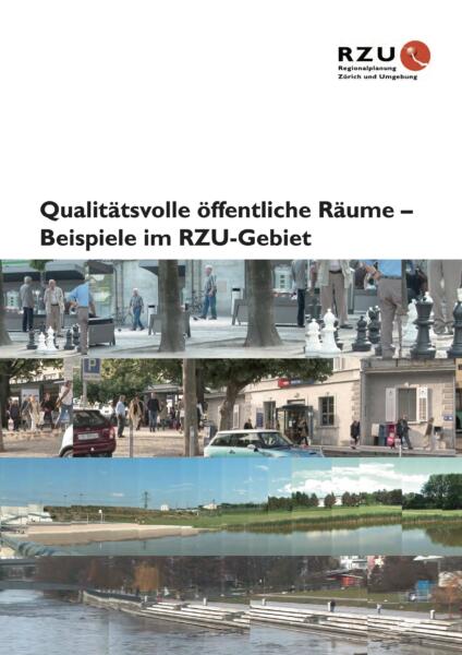 Qualitätsvolle öffentliche Räume - Beispiele im RZU-Gebiet